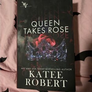 Queen Takes Rose by Katee Robert